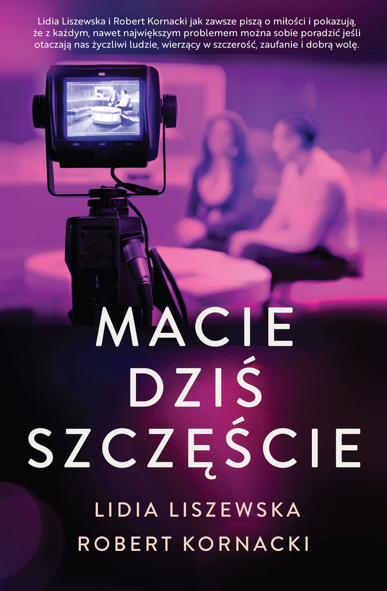 Macie dziś szczęście — okładka powieści Lidii Liszewskiej i Roberta Kornackiego